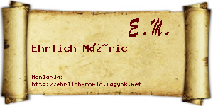 Ehrlich Móric névjegykártya